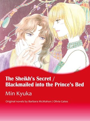 cover image of The Sheikh's Secret / Blackmailed Into the Prince's Bed